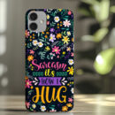 Sarcasm Is How I Hug - Tough Phone Case