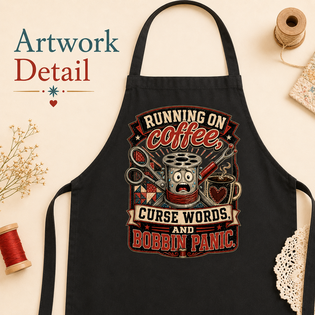 Coffee, Curse Words & Bobbin Panic Quilting Apron - Image 7